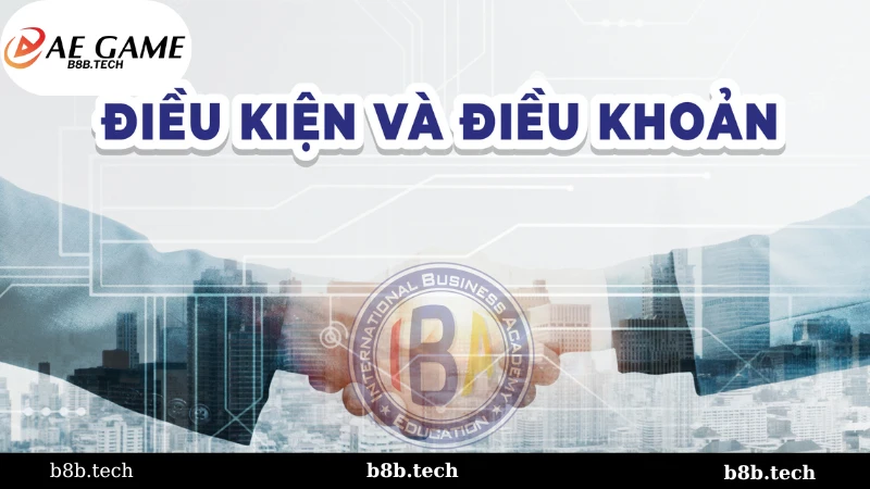 Điều khoản và điều kiện tại nhà cái B8B